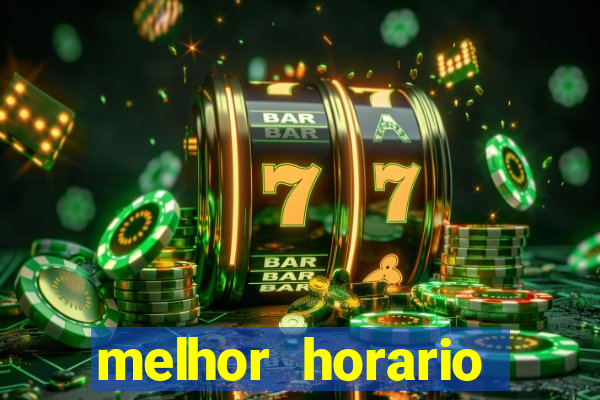 melhor horario jogar aviator